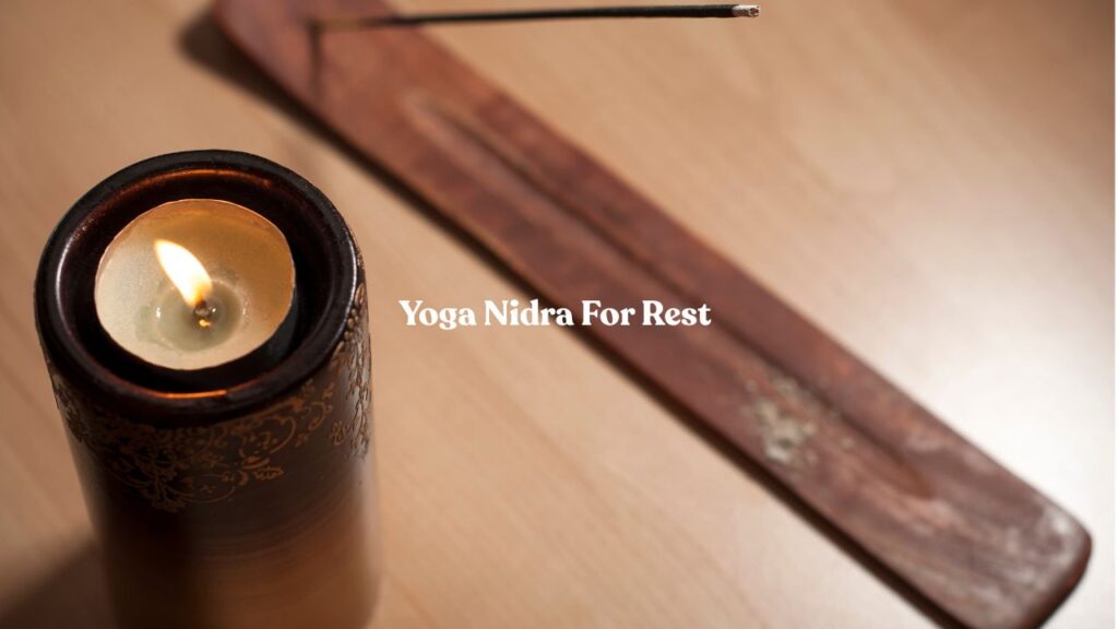 Yoga Nidra For Rest