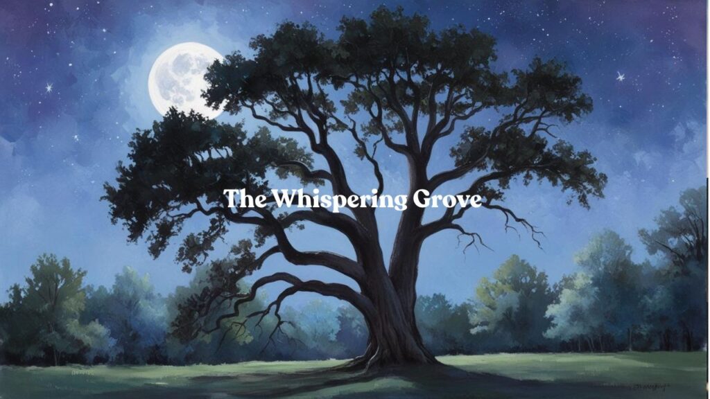 The Whispering Grove